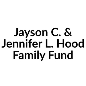 Jayson C. & Jennifer L. Hood Family Fund